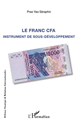 Le franc CFA instrument du sous-développement