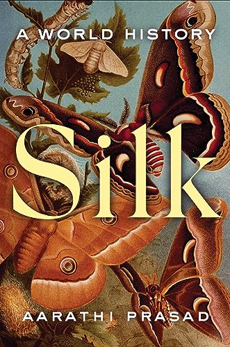 Silk: A World History von William Morrow Paperbacks