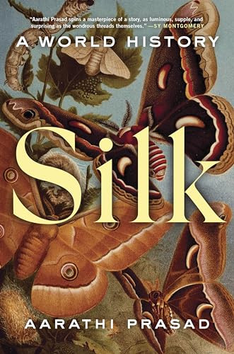 Silk: A World History von William Morrow