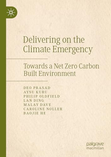 Delivering on the Climate Emergency: Towards a Net Zero Carbon Built Environment von Palgrave Macmillan