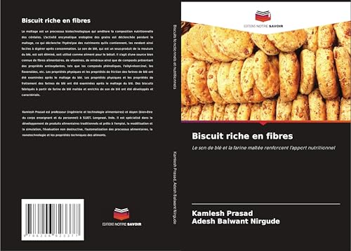 Biscuit riche en fibres: Le son de blé et la farine maltée renforcent l'apport nutritionnel von Editions Notre Savoir