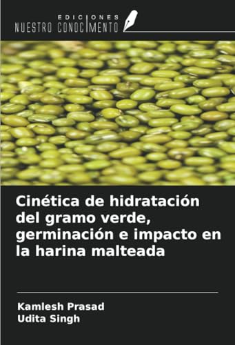 Cinética de hidratación del gramo verde, germinación e impacto en la harina malteada