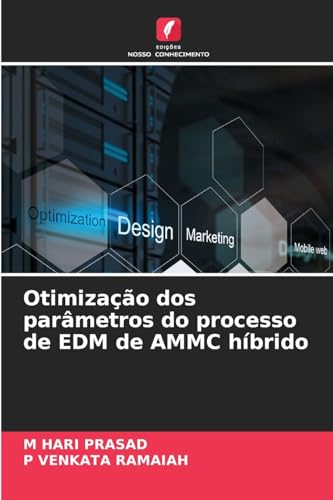 Otimização dos parâmetros do processo de EDM de AMMC híbrido von Edições Nosso Conhecimento