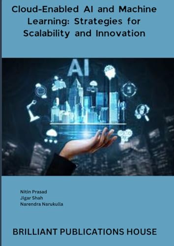 Cloud-Enabled AI and Machine Learning Strategies for Scalability and Innovation von own imprint