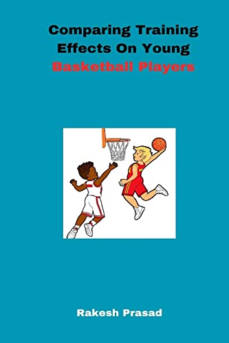 Comparing Training Effects On Young Basketball Players von Independent Author
