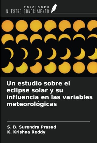 Un estudio sobre el eclipse solar y su influencia en las variables meteorológicas von Ediciones Nuestro Conocimiento