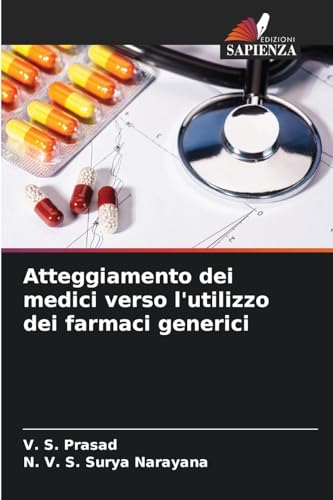 Atteggiamento dei medici verso l'utilizzo dei farmaci generici von Edizioni Sapienza