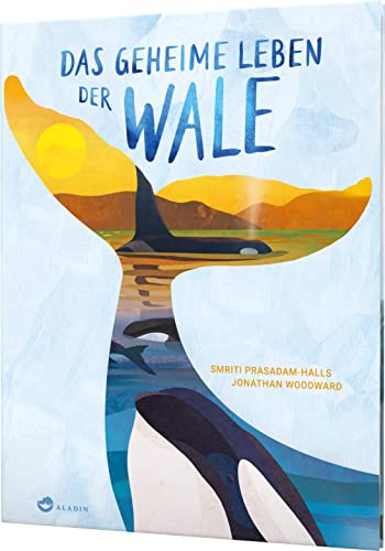 Das geheime Leben der Wale: Sachbuch über Blauwale, Delfine und Orcas, ab 7 Jahren von Aladin