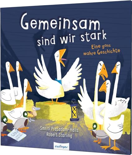 Gemeinsam sind wir stark: Eine gans wahre Geschichte