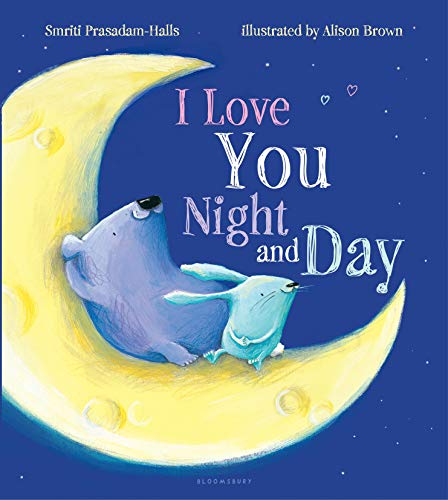 I Love You Night and Day von Bloomsbury U.S.A. Children's Books