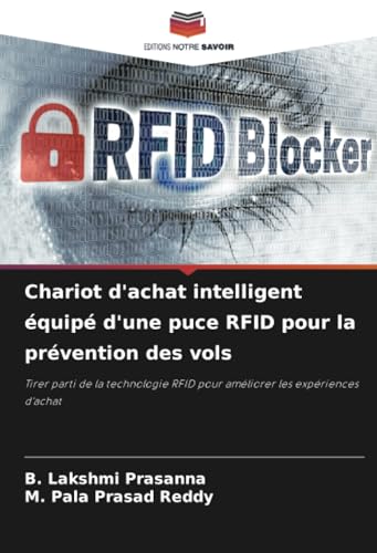 Chariot d'achat intelligent équipé d'une puce RFID pour la prévention des vols: Tirer parti de la technologie RFID pour améliorer les expériences d'achat von Editions Notre Savoir