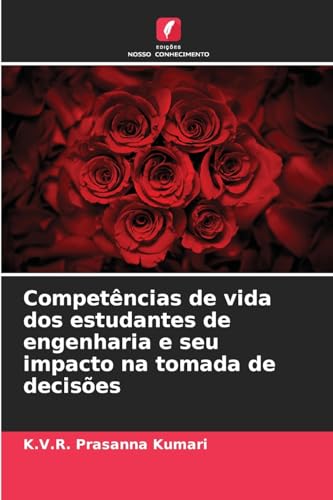 Competências de vida dos estudantes de engenharia e seu impacto na tomada de decisões