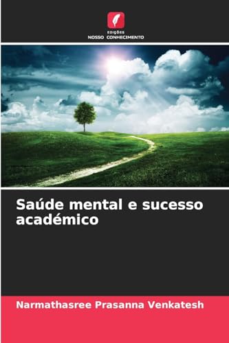 Saúde mental e sucesso académico von Edições Nosso Conhecimento