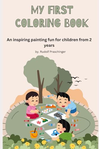 MY first COLORING BOOK: An inspiring painting fun for children from 2 years MY first COLORING BOOK: An inspiring painting fun for children from 2 years von Independently published