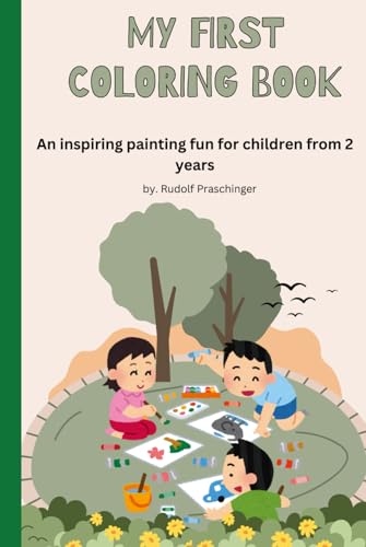 MY first COLORING BOOK: An inspiring painting fun for children from 2 years MY first COLORING BOOK: An inspiring painting fun for children from 2 years von Independently published