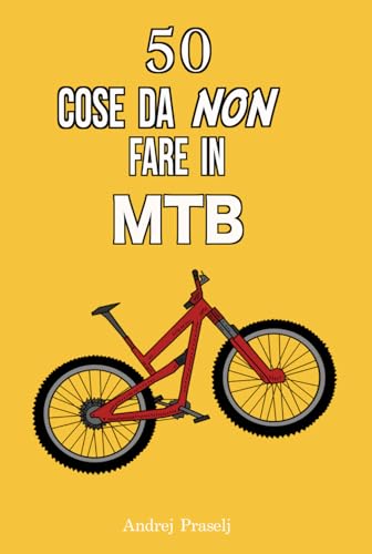 50 Cose da non fare in MTB von Independently published