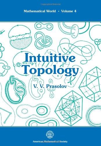Intuitive Topology (MATHEMATICAL WORLD) von Brand: American Mathematical Society