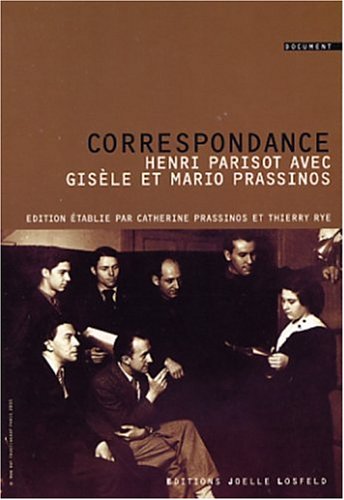 Correspondance avec Mario et Gisèle Prassinos: (1933-1938) von JOELLE LOSFELD