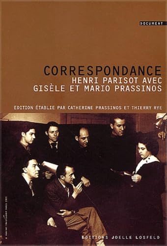 Correspondance avec Mario et Gisèle Prassinos: (1933-1938) von JOELLE LOSFELD