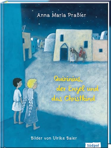 Quirinius, der Engel und das Christkind: Eine herzerwärmende Weihnachtsgeschichte für Kinder – das Bilderbuch zur Einstimmung auf Weihnachten Quirinius, der Engel und das Christkind: Eine herzerwärmende Weihnachtsgeschichte für Kinder – das Bilderbuch zur Einstimmung auf Weihnachten