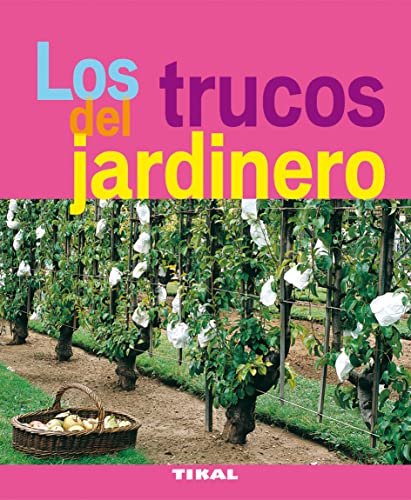 Los trucos del jardinero (Jardinería Y Plantas) von TIKAL