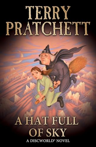 A Hat Full of Sky: (Discworld Novel 32) (Discworld Novels, 32)