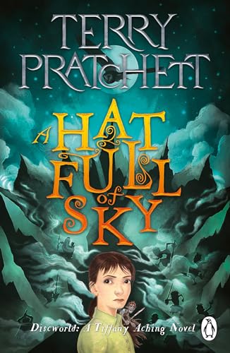 A Hat Full of Sky: A Tiffany Aching Novel (Discworld Novels, 32)