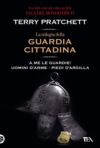 La trilogia della guardia cittadina (I grandissimi TEA) von TEA