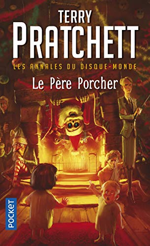 Le père Porcher : Les annales du Disque-Monde Le père Porcher : Les annales du Disque-Monde von Pocket