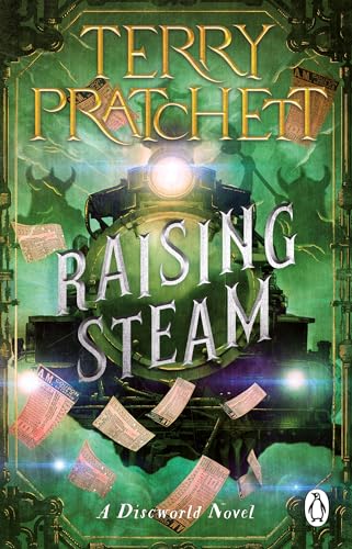 Raising Steam: (Discworld novel 40) (Discworld Novels, 40)