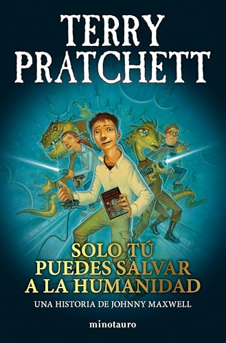 Trilogía Johnny Maxwell nº 01/03 Solo tú puedes salvar a la humanidad (Biblioteca Terry Pratchett, Band 1) von Minotauro