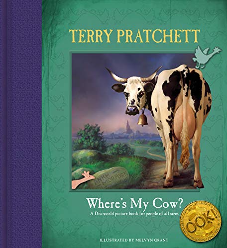 Where's My Cow? A Discworld Picture Book: (Discworld Novels)