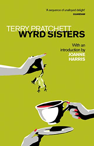 Wyrd Sisters: Introduction by Joanne Harris (Discworld Novels, 6) von Penguin