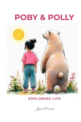 POBY & POLLY: EXPLORING LIFE von Imprint: Lulu.com