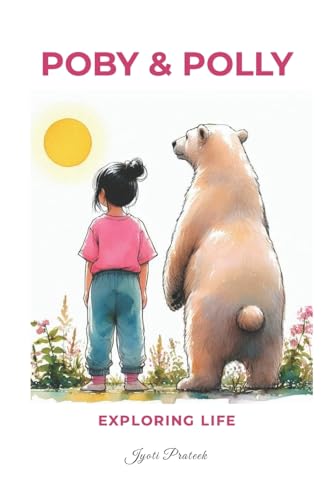 POBY & POLLY: EXPLORING LIFE von Imprint: Lulu.com