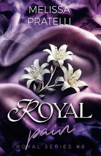 Royal Pain: Royal Series #6 von Independently published