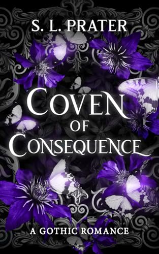 Coven of Consequence: A Gothic Romance (Eternal Enemies, Band 2) von Independently published