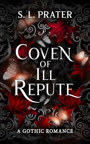 Coven of Ill Repute: A Gothic Romance (Eternal Enemies, Band 1)