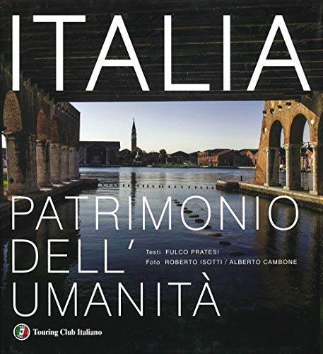 Italia patrimonio dell'umanità. Ediz. a colori von Touring