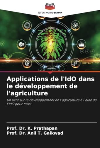 Applications de l'IdO dans le développement de l'agriculture: Un livre sur le développement de l'agriculture à l'aide de l'IdO pour tous! von Editions Notre Savoir