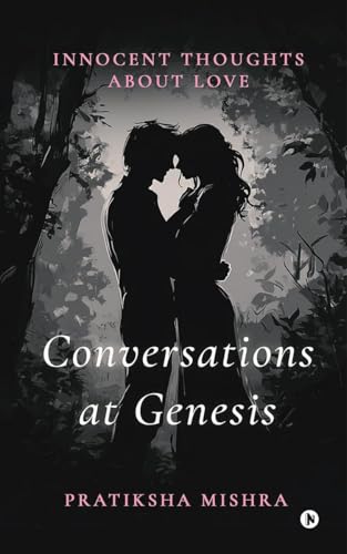 Conversations at Genesis: Innocent Thoughts About Love von Notion Press
