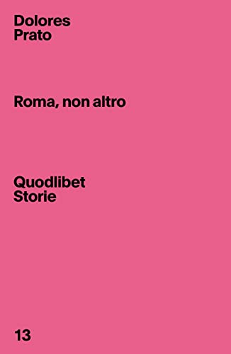 Roma, non altro (Quodlibet Storie) von Quodlibet