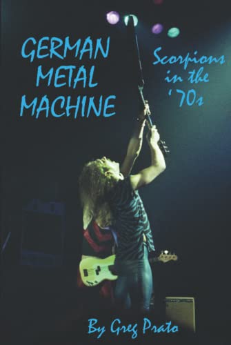 German Metal Machine: Scorpions in the '70s German Metal Machine: Scorpions in the '70s