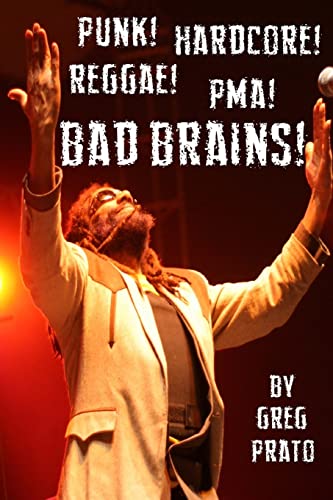 Punk! Hardcore! Reggae! PMA! Bad Brains! Punk! Hardcore! Reggae! PMA! Bad Brains! von CREATESPACE