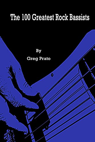 The 100 Greatest Rock Bassists The 100 Greatest Rock Bassists