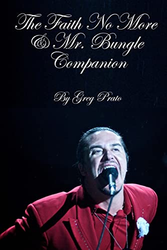 The Faith No More & Mr. Bungle Companion von Createspace Independent Publishing Platform