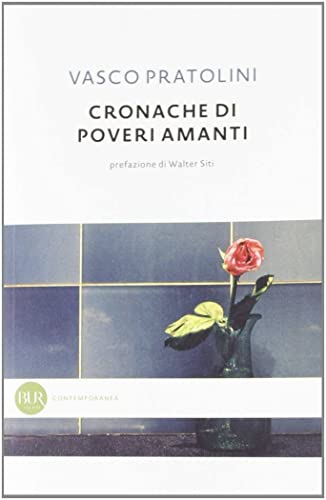 Cronache di poveri amanti (BUR Contemporanea) von Rizzoli