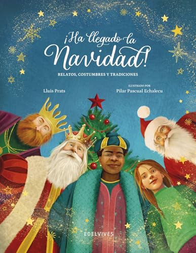 ¡Ha llegado la Navidad!: Relatos, costumbres y tradiciones (Álbumes ilustrados) von Editorial Luis Vives (Edelvives)