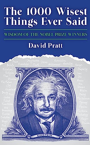 The 1000 Wisest Things Ever Said: Wisdom of the Nobel Prize Winners von Robson Press