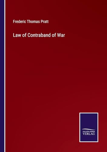 Law of Contraband of War von Salzwasser Verlag